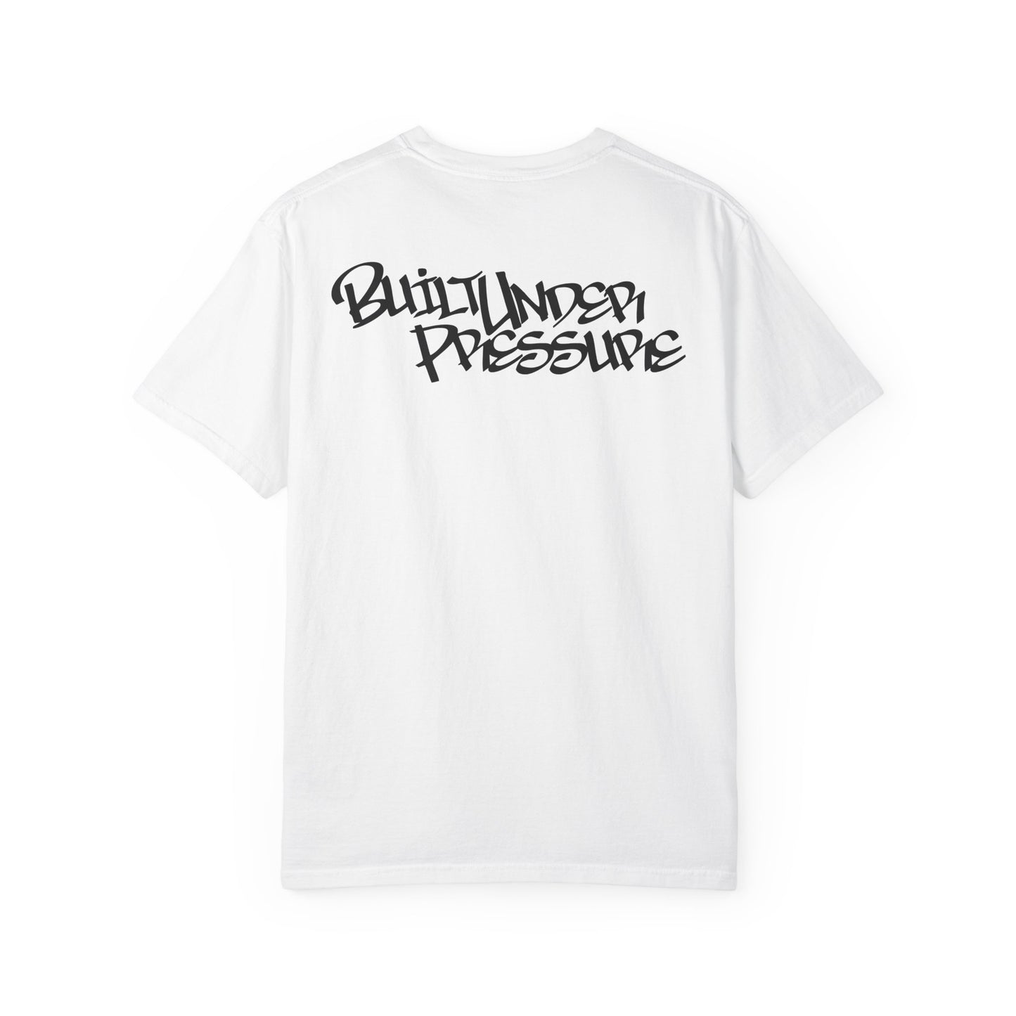 Built Under Pressure T-shirt