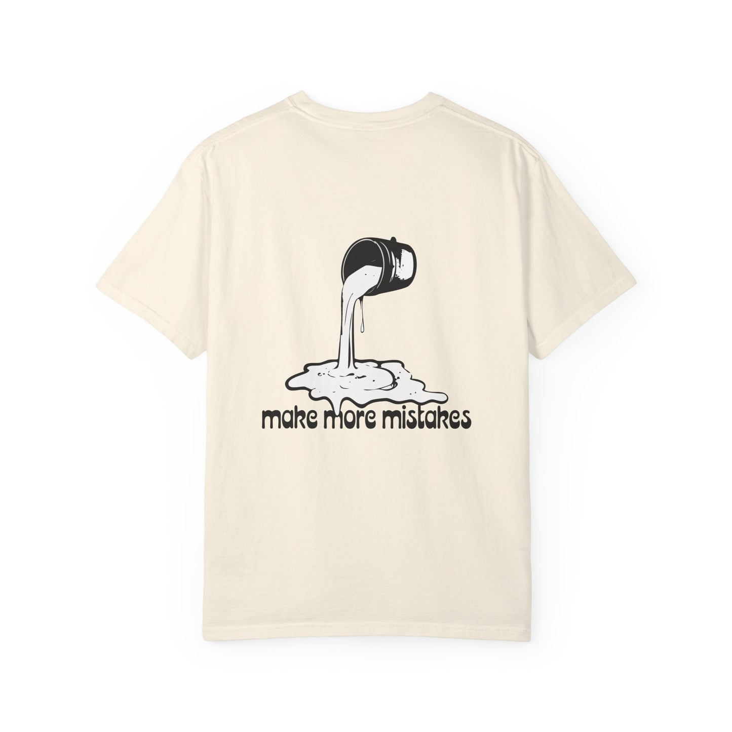 Make More Mistakes T-shirt