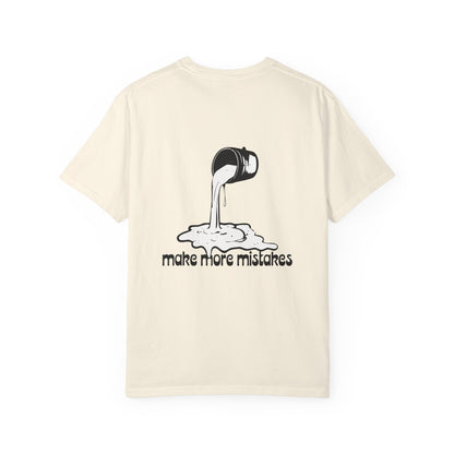 Make More Mistakes T-shirt